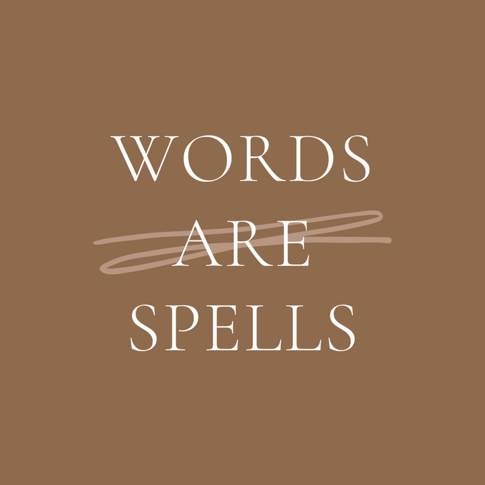 Words are Spells